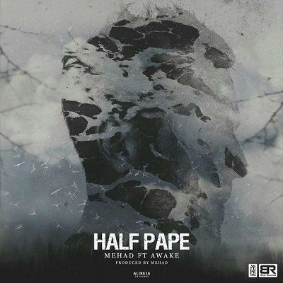 آهنگ جدید Mehad و Awake به نام Half Pape