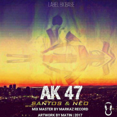 آهنگ جدید سانتوس و نئو به نام Ak 47