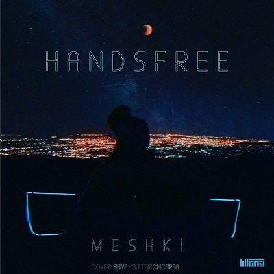 آهنگ جدید Meshki به نام Handsfree