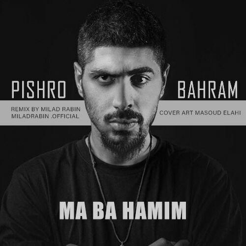 Bahram Ft Pishro