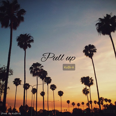 آهنگ جدید Ku$h-A به نام Pull Up