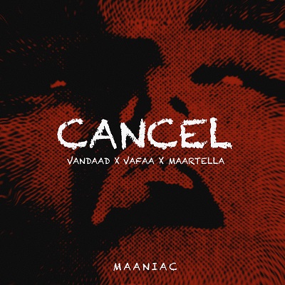 آهنگ جدید از مانیاک به نام Cancel