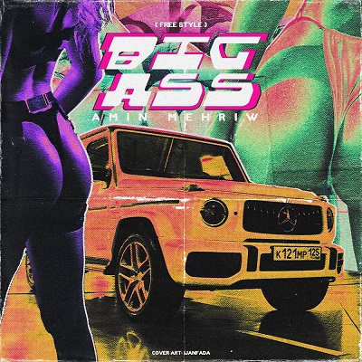 آهنگ جدید از امین مهری به نام Big Ass