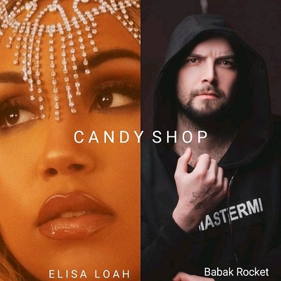 Candy Shop از بابک راکت و Elisa Loah